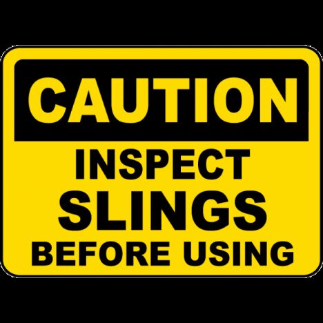 Inspect Slings Before Using Sign