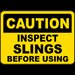 Inspect Slings Before Using Sign